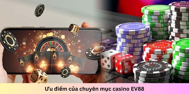 Casino EV88 - Sảnh cược đầy hấp dẫn cho mọi người - Ảnh 2