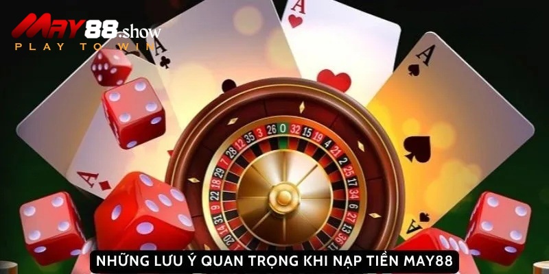Hướng Dẫn Nạp Tiền MAY88 Đơn Giản, Nhanh Chóng Và An Toàn - Ảnh 4