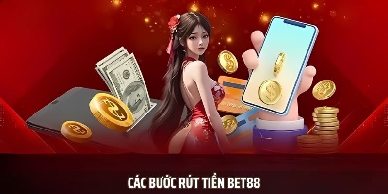 Hướng Dẫn Rút Tiền Bet88 - Giao Dịch Linh Hoạt và Tiện Lợi - Ảnh 2
