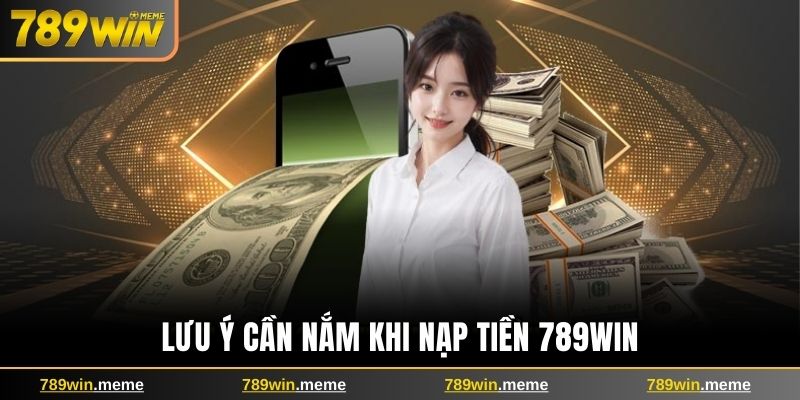 Hướng Dẫn Nạp Tiền 789win - Không Lo Lỗi, Tiền Vào Tức Thì - Ảnh 4