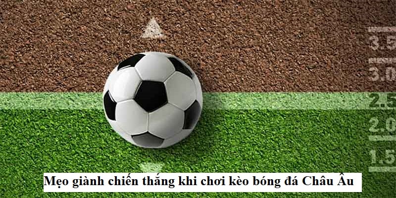 Kèo châu Âu tại Keonhacai5 – Chìa khóa vàng cho bet thủ chinh phục thế giới cá độ - Ảnh 3