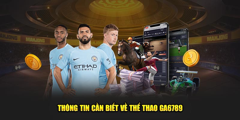 Thể Thao tại Ga6789 – Tâm điểm cá cược đỉnh cao dành cho cược thủ hiện đại - Ảnh 2