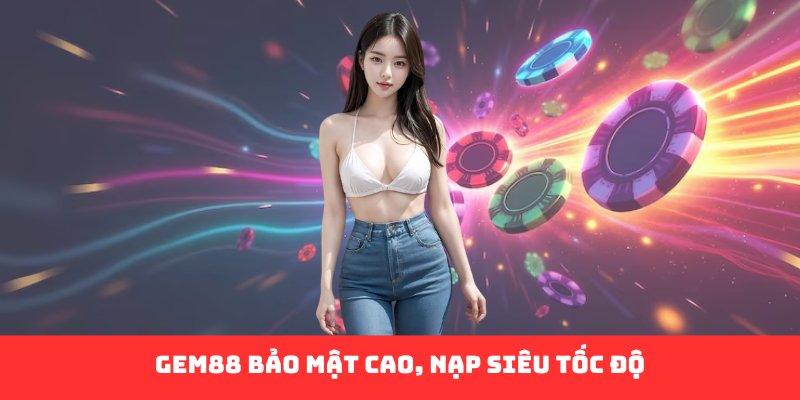 Nạp Tiền Gem88 - Khởi Đầu Hành Trình Giải Trí Đỉnh Cao - Ảnh 4