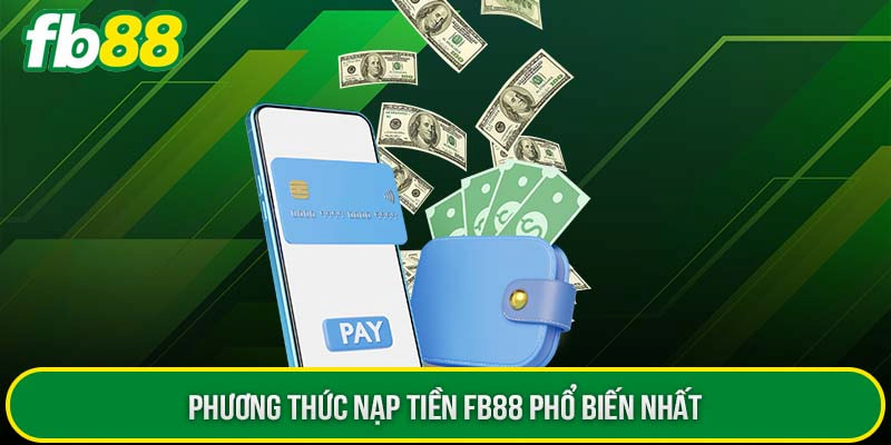 Nạp tiền FB88 - Ảnh 2