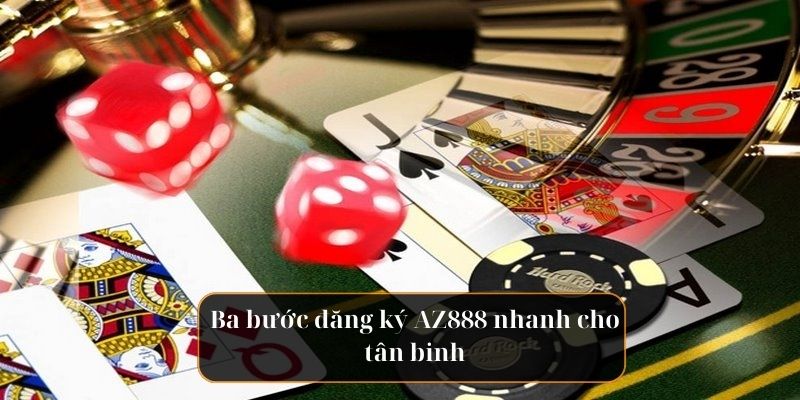 Hướng Dẫn Tân Thủ Cách Đăng Ký AZ888 Nhanh Chóng - Ảnh 4
