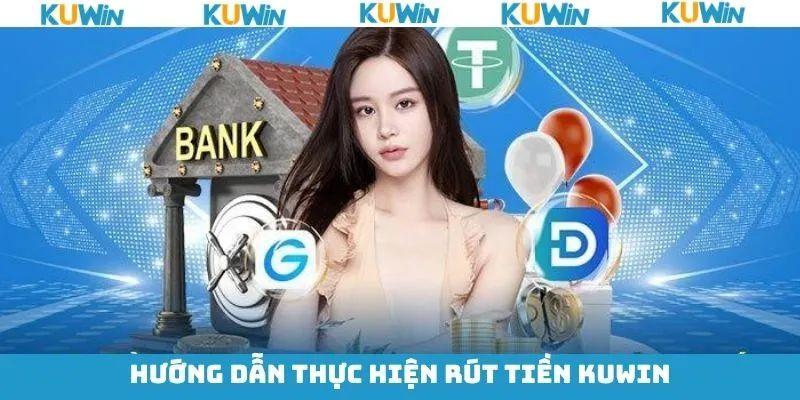 Rút Tiền KUwin – Quy Trình Đơn Giản Cho Người Chơi Mới - Ảnh 2