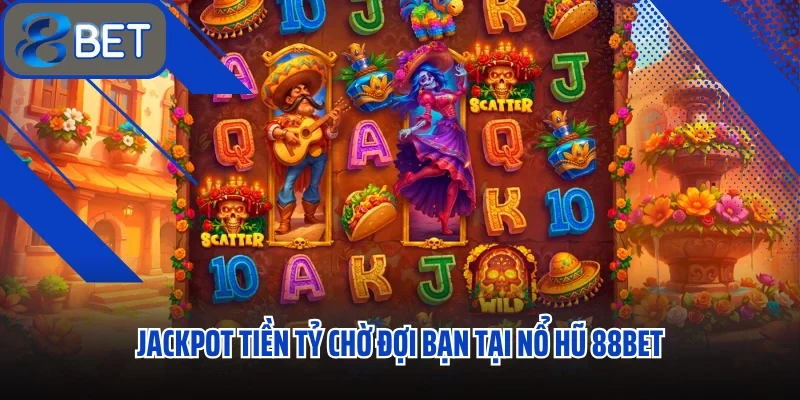Trải Nghiệm Nổ Hũ 88BET – Săn Vàng Mỗi Ngày, Tiền Về Không Trễ - Ảnh 1