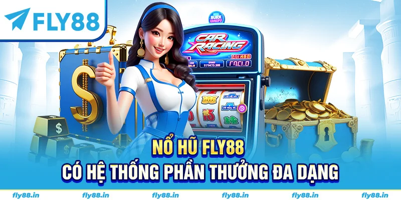 Nổ Hũ FLY88 - Chinh Phục Jackpot, Đổi Đời Trong Tầm Tay - Ảnh 1