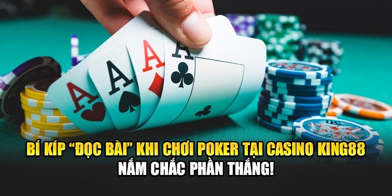 Bí Kíp “Đọc Bài” Khi Chơi Poker Tại casino online King88 – Nắm Chắc Phần Thắng! - Ảnh 1